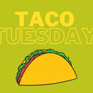 Taco Tuesday Weekly Tuesday 4